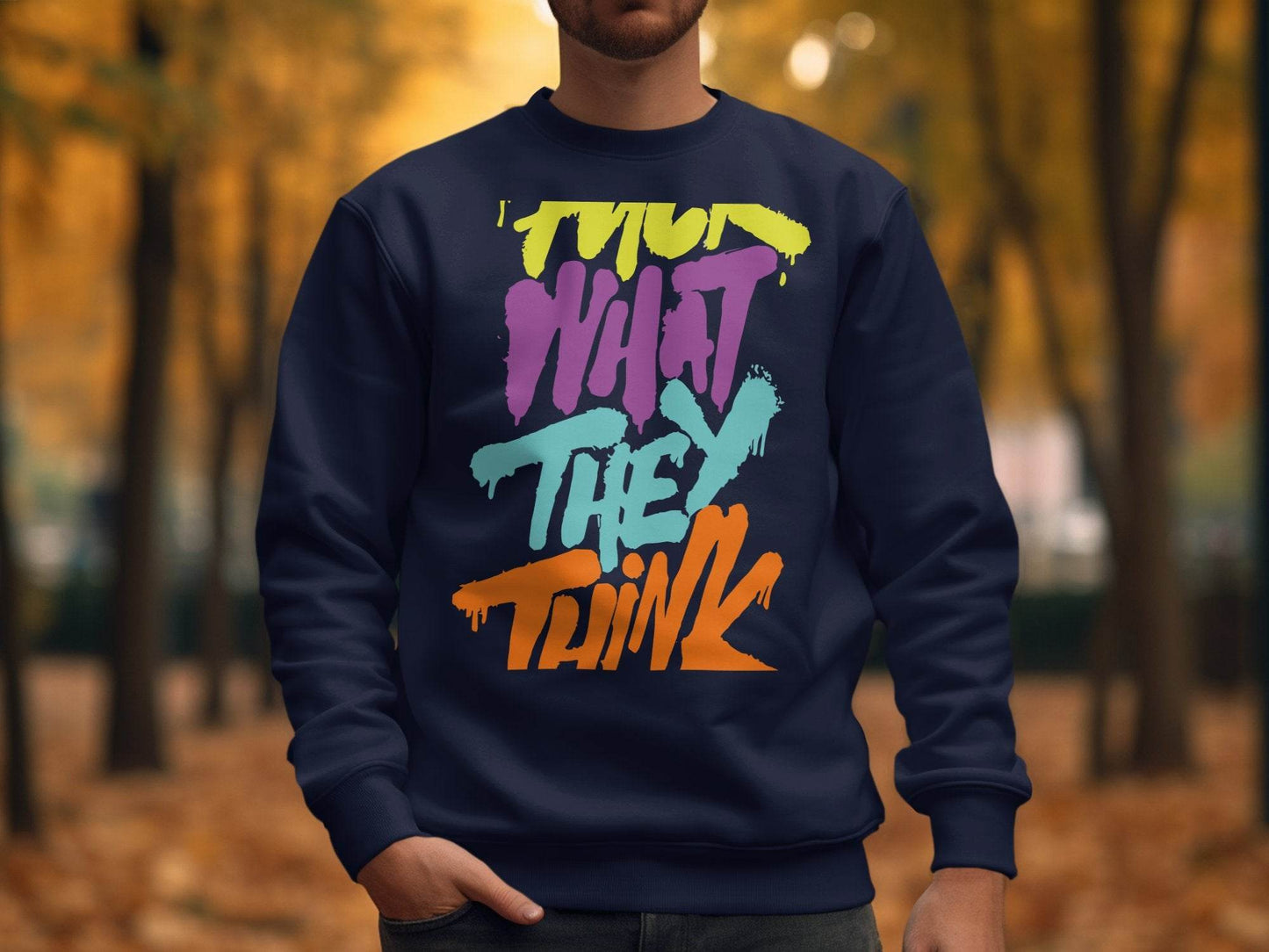 Fuck What They Think With Bold Graphic Sweater - Design & Vybe