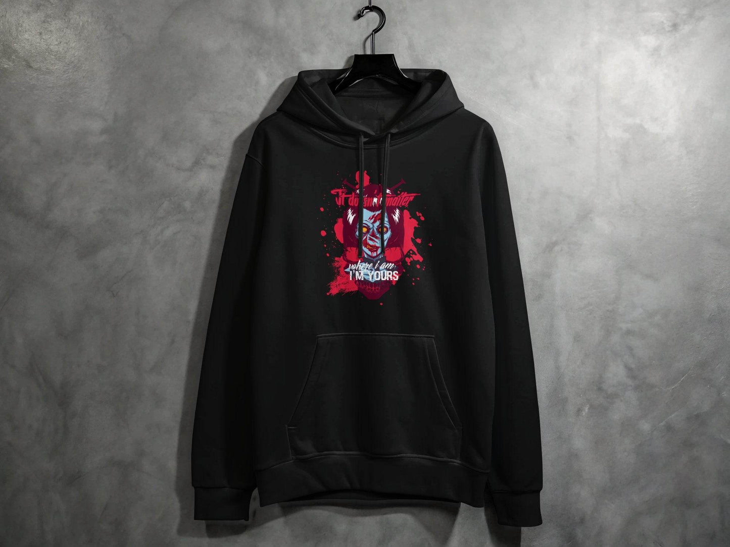 It does not matter where I am your Sci-Fi-Themed Horror Hoodie - Design & Vybe