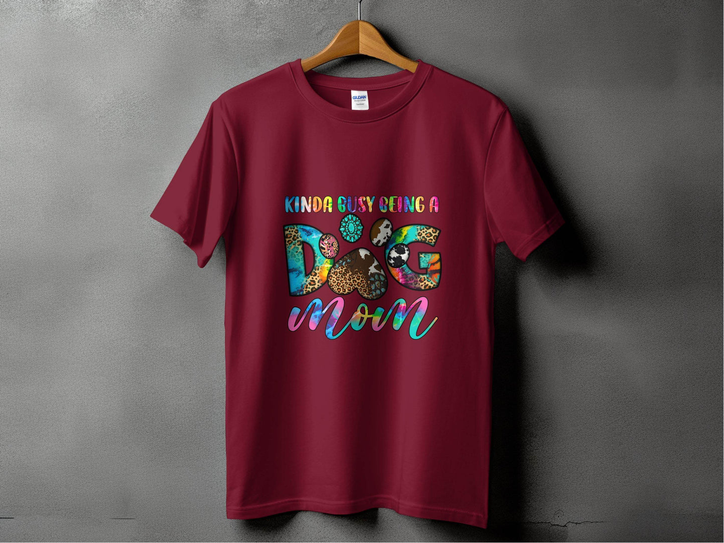 Kinda Busy Being a Dog Mom Animal Prints Letter Design T-Shirt - Design & Vybe