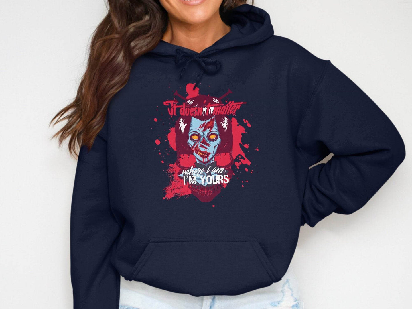 It does not matter where I am your Sci-Fi-Themed Horror Hoodie - Design & Vybe