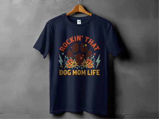 Rockin' That Dog Mom Life With Paw and Flowers T-Shirt - Design & Vybe