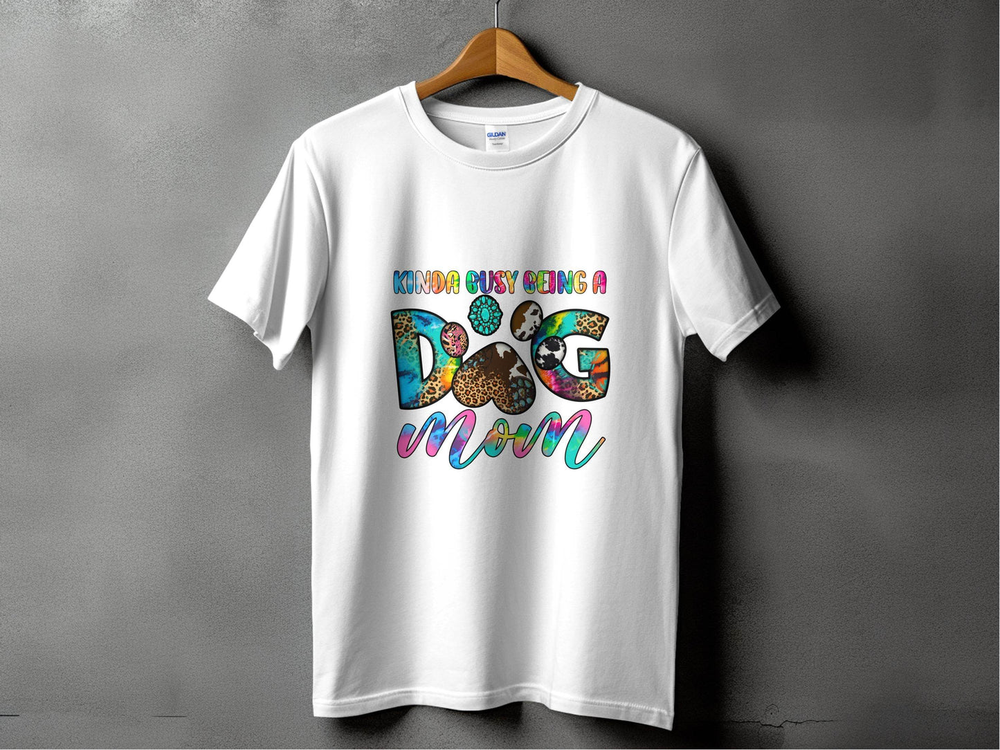 Kinda Busy Being a Dog Mom Animal Prints Letter Design T-Shirt - Design & Vybe