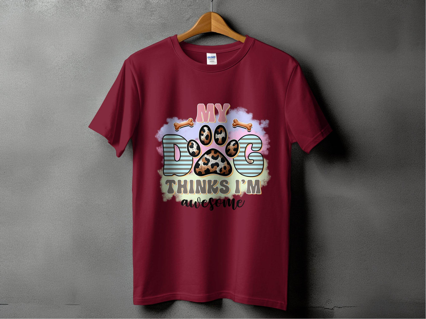 My Dog Thinks I am Awesome Graphic Print Design T-Shirt - Design & Vybe