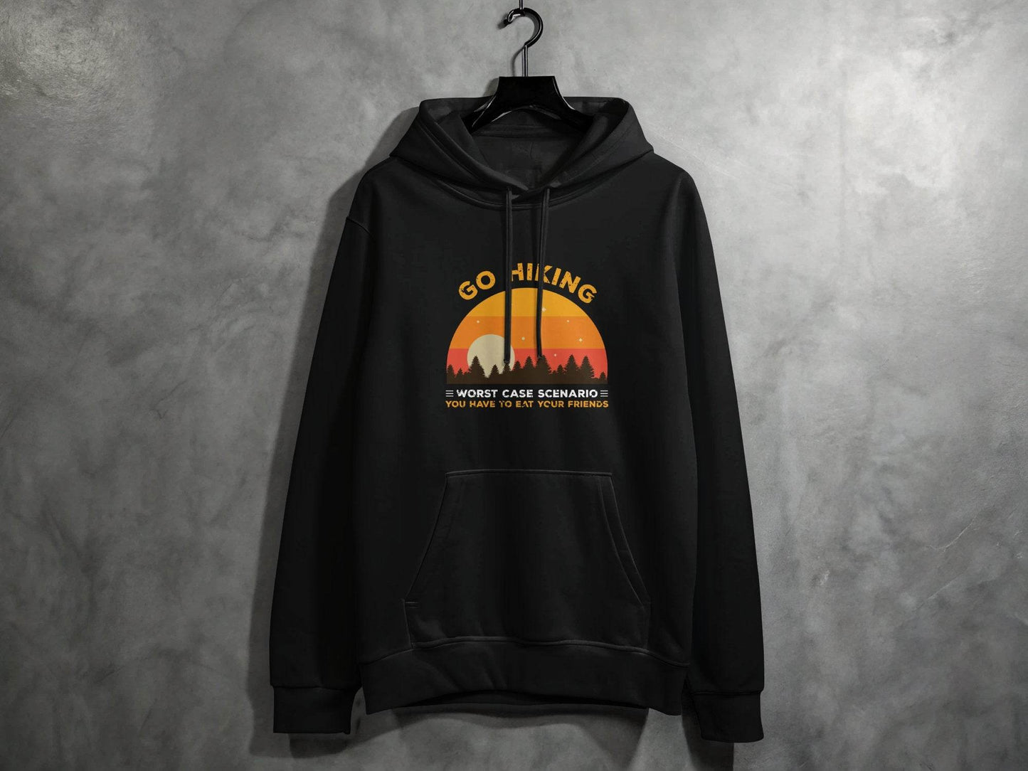 Go Hiking You Have To Eat Your Friends Sunset Design Hoodie - Design & Vybe