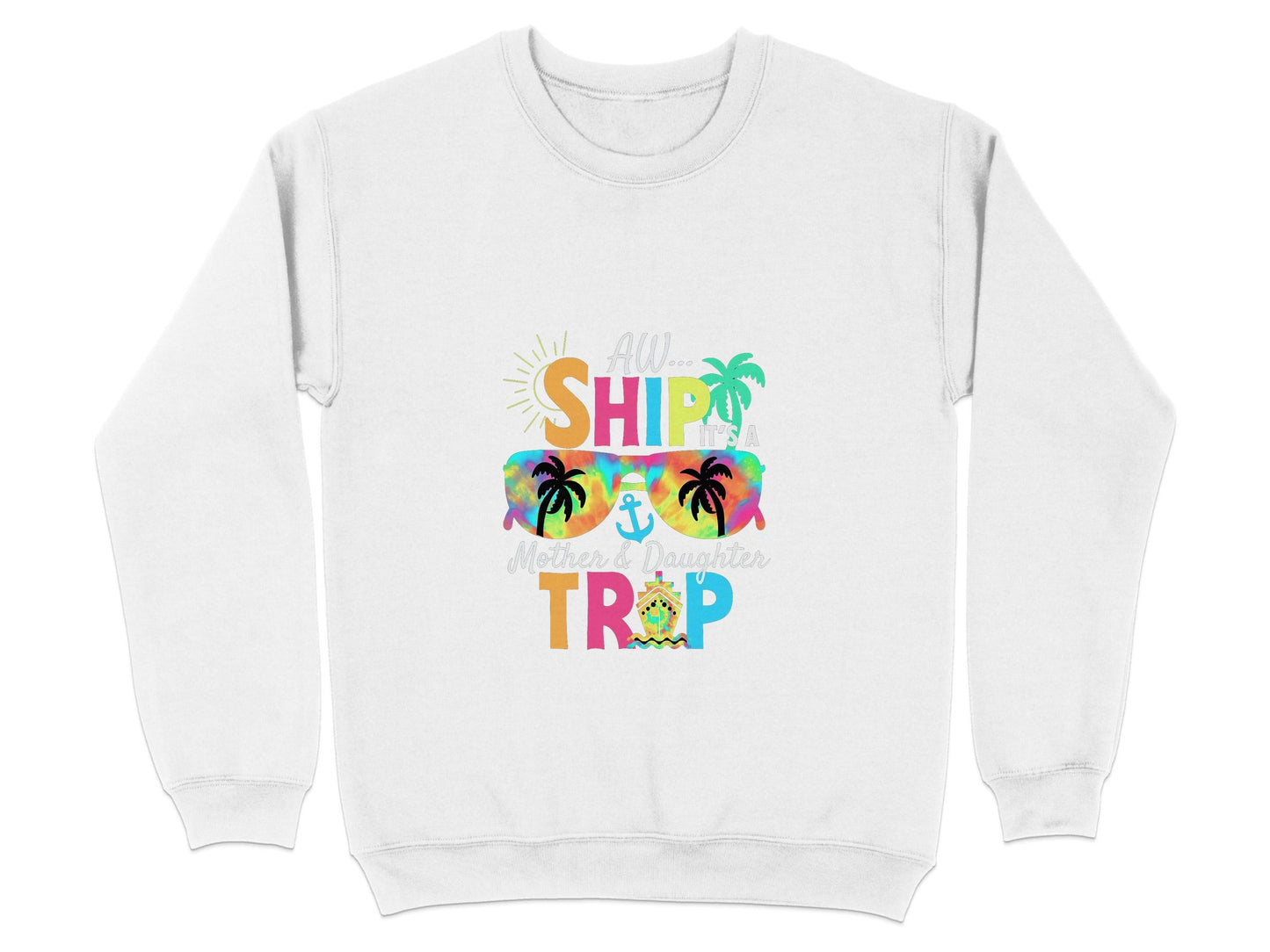 Aw Ship It is a Mother Daughter Trip Design Sweater - Design & Vybe