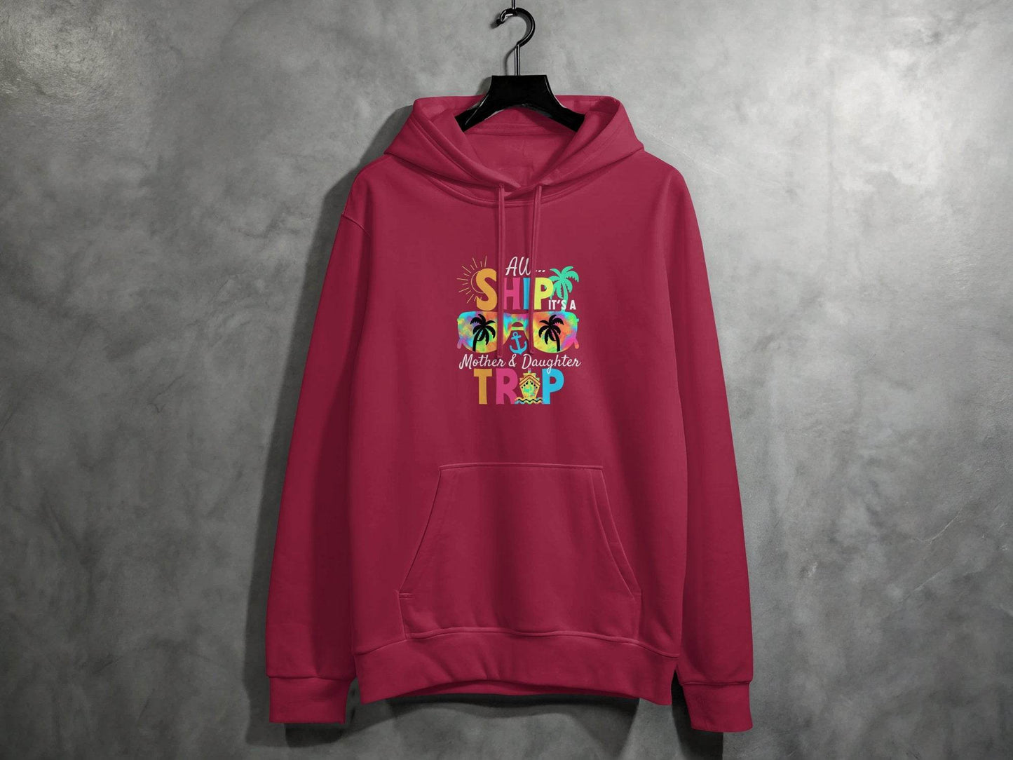 Aw Ship It is a Mother Daughter Trip Design Hoodie - Design & Vybe