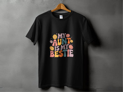 My Aunt is My Bestie Floral Design Graphic T-Shirt - Design & Vybe