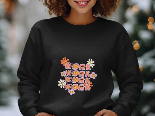 Work With Smiling Sun Flowers Graphic Trendy Design Sweater - Design & Vybe