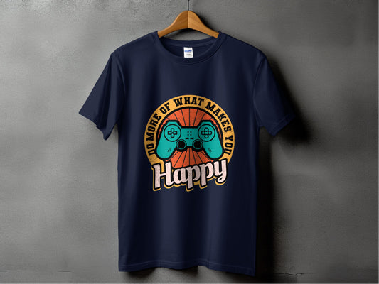 Do More Of What Makes You Happy t-shirt product type