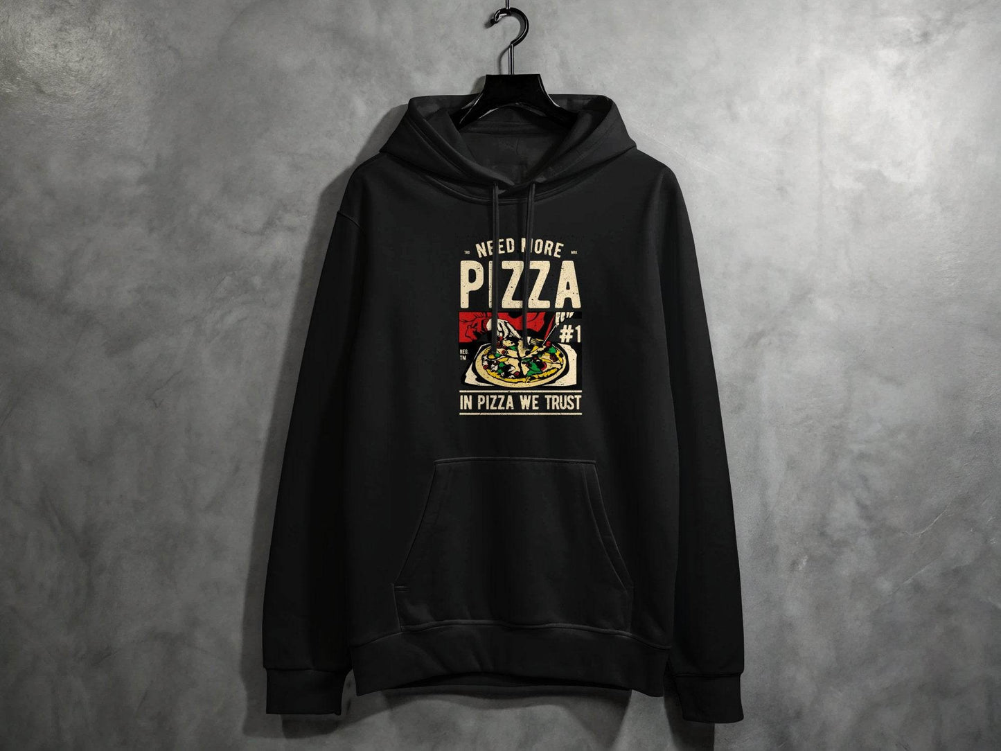Need More Pizza In Pizza We Trust Hoodie - Design & Vybe