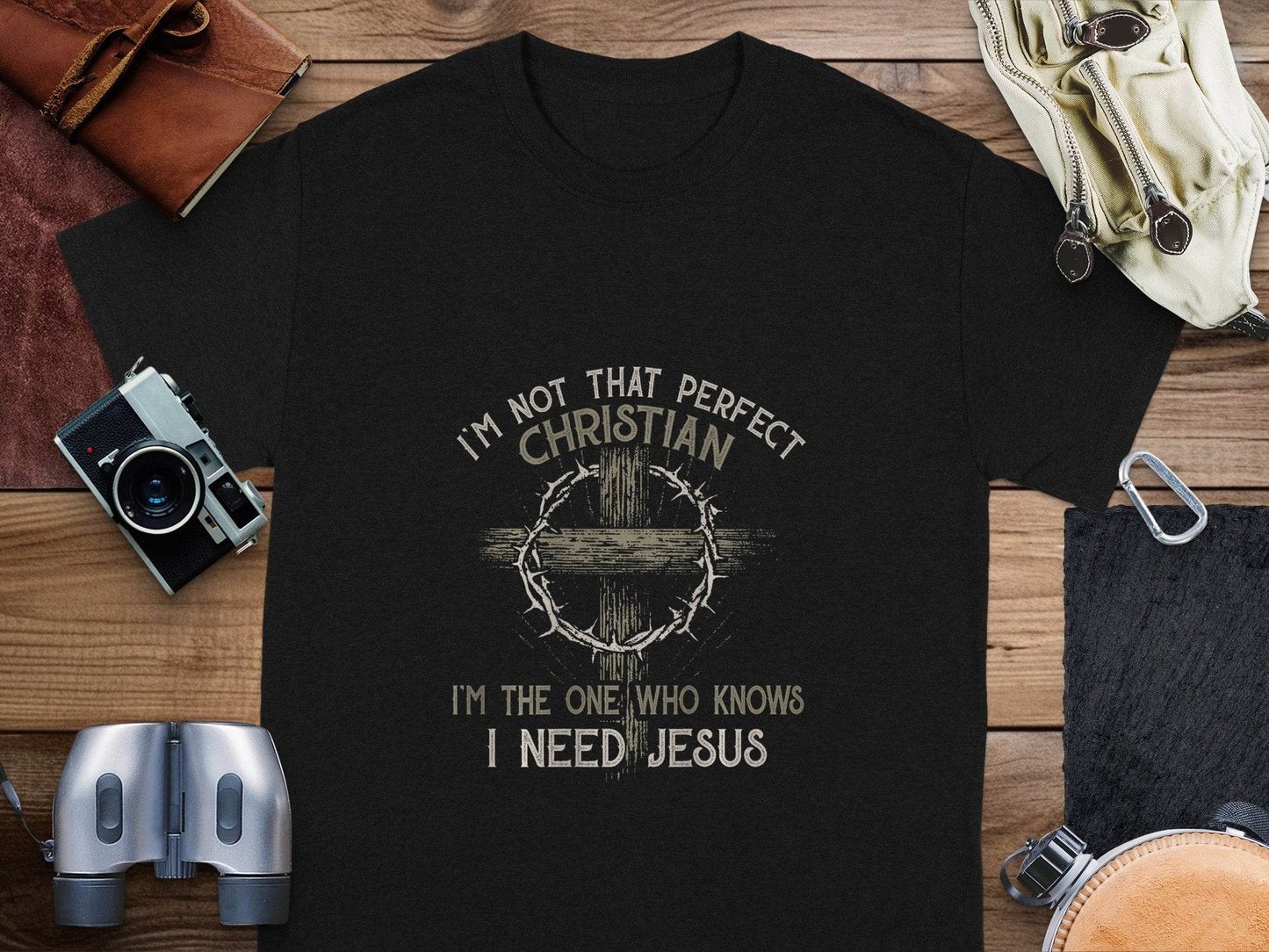 I am Not That Perfect Christian Need Jesus Graphic T-Shirt - Design & Vybe