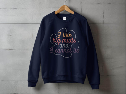 I Like Big Mutts And I Cannot Lie Graphic Design Sweater - Design & Vybe