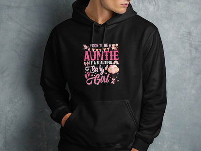 Soon To Be Auntie of a Beautiful Baby Girl Hoodie - Design & Vybe
