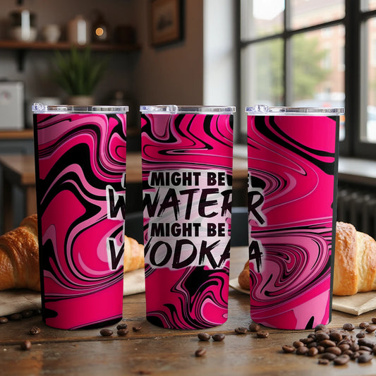 Might Be Water Might Be Vodka Quote Insulated Tumbler Product