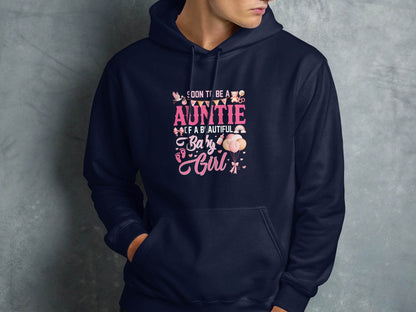 Soon To Be Auntie of a Beautiful Baby Girl Hoodie - Design & Vybe