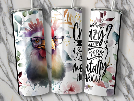 Crazy Chicken Mental Hilarious Tumbler product type