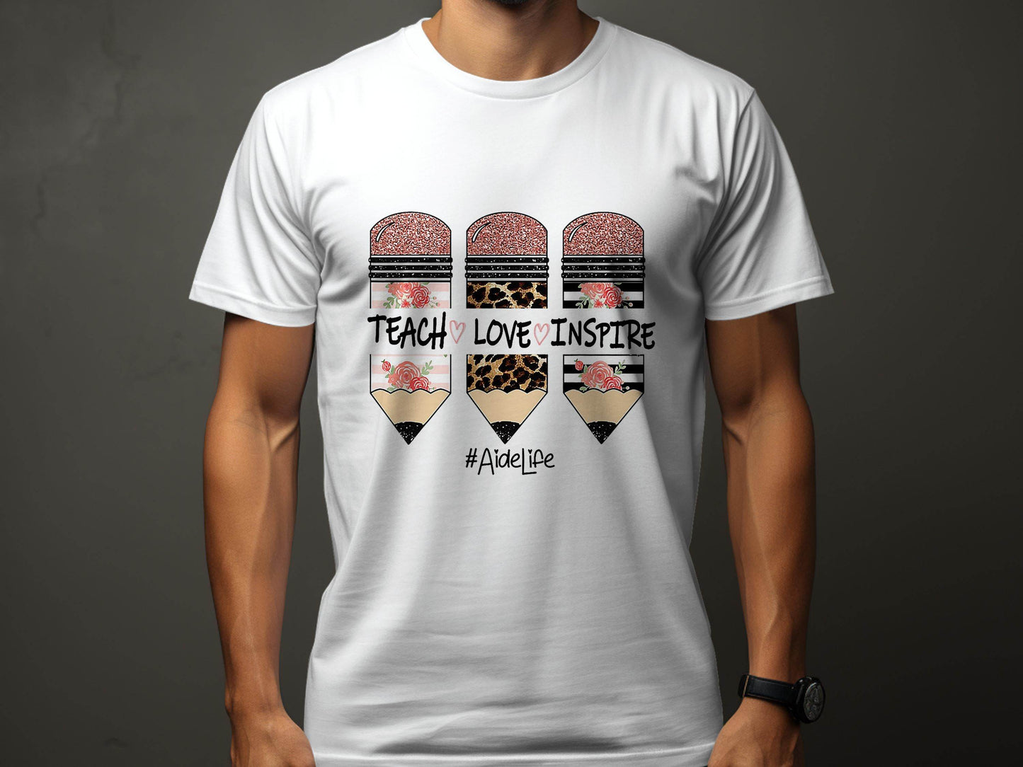 Teach Love Inspire Pencils for Teachers AideLife T-Shirt - Design & Vybe
