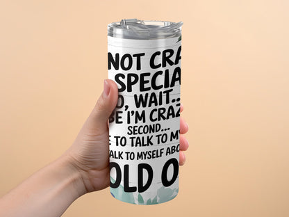 I'm Not Crazy I'm Special Travel Tumbler product