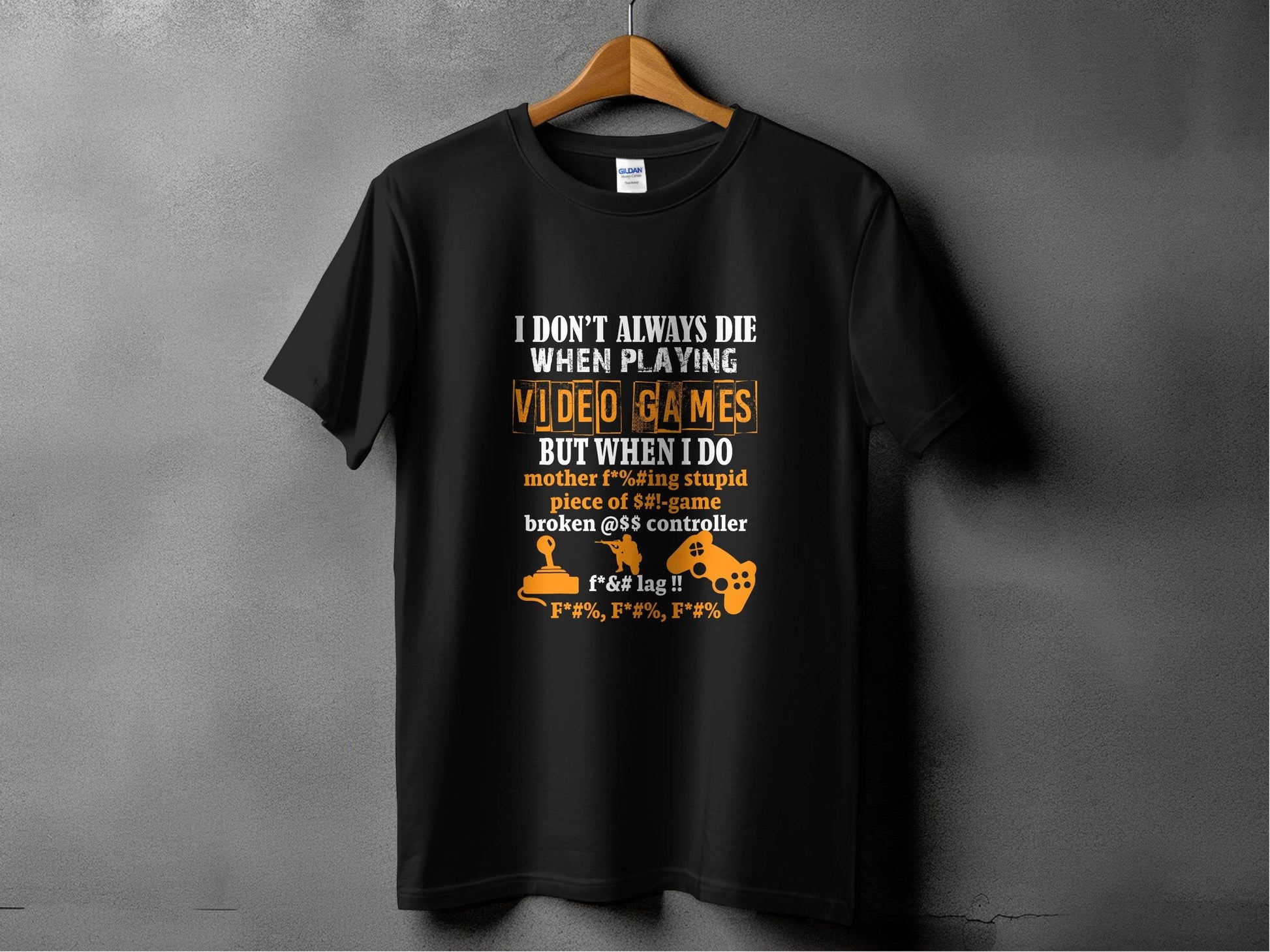I Dont Always Die Video Games Offensive Gamer T-Shirt - Design & Vybe