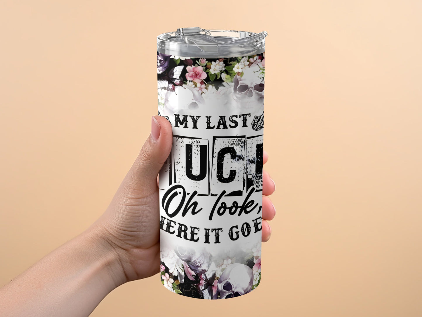 My Last F**k Oh Look There It Goes tumbler product
