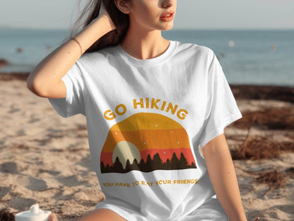 Go Hiking You Have To Eat Your Friends Sunset Design T-Shirt - Design & Vybe