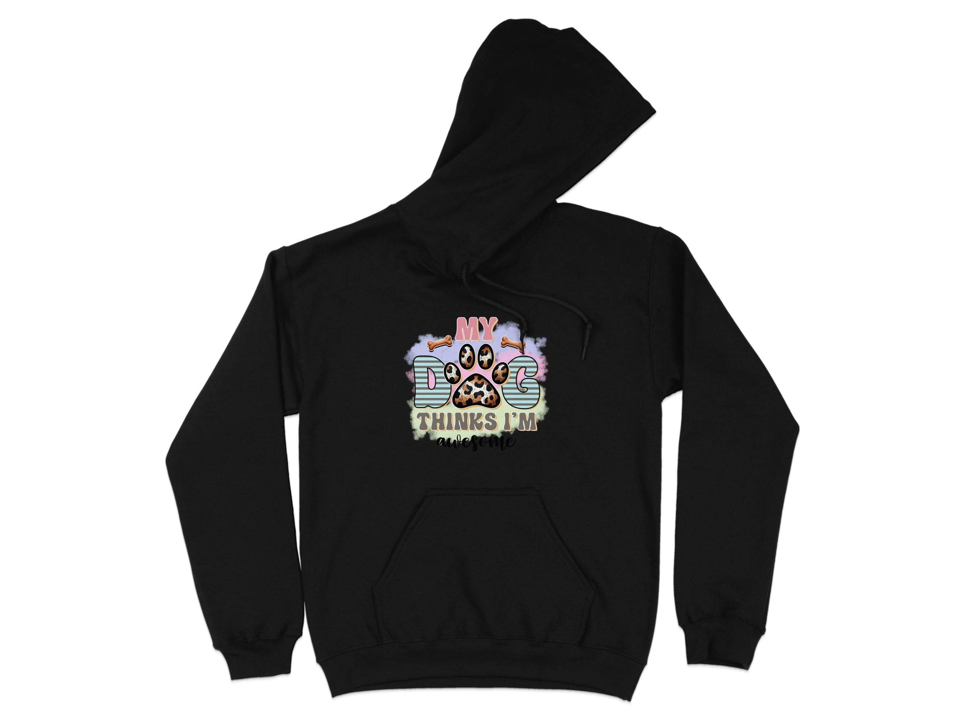 My Dog Thinks I am Awesome Graphic Print Design Hoodie - Design & Vybe