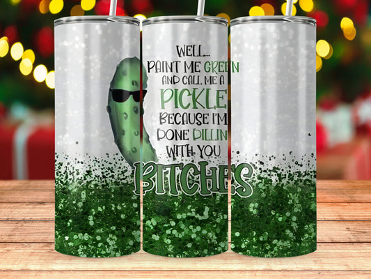 Paint Me Pickle Funny Glitter Tumbler Bitches product