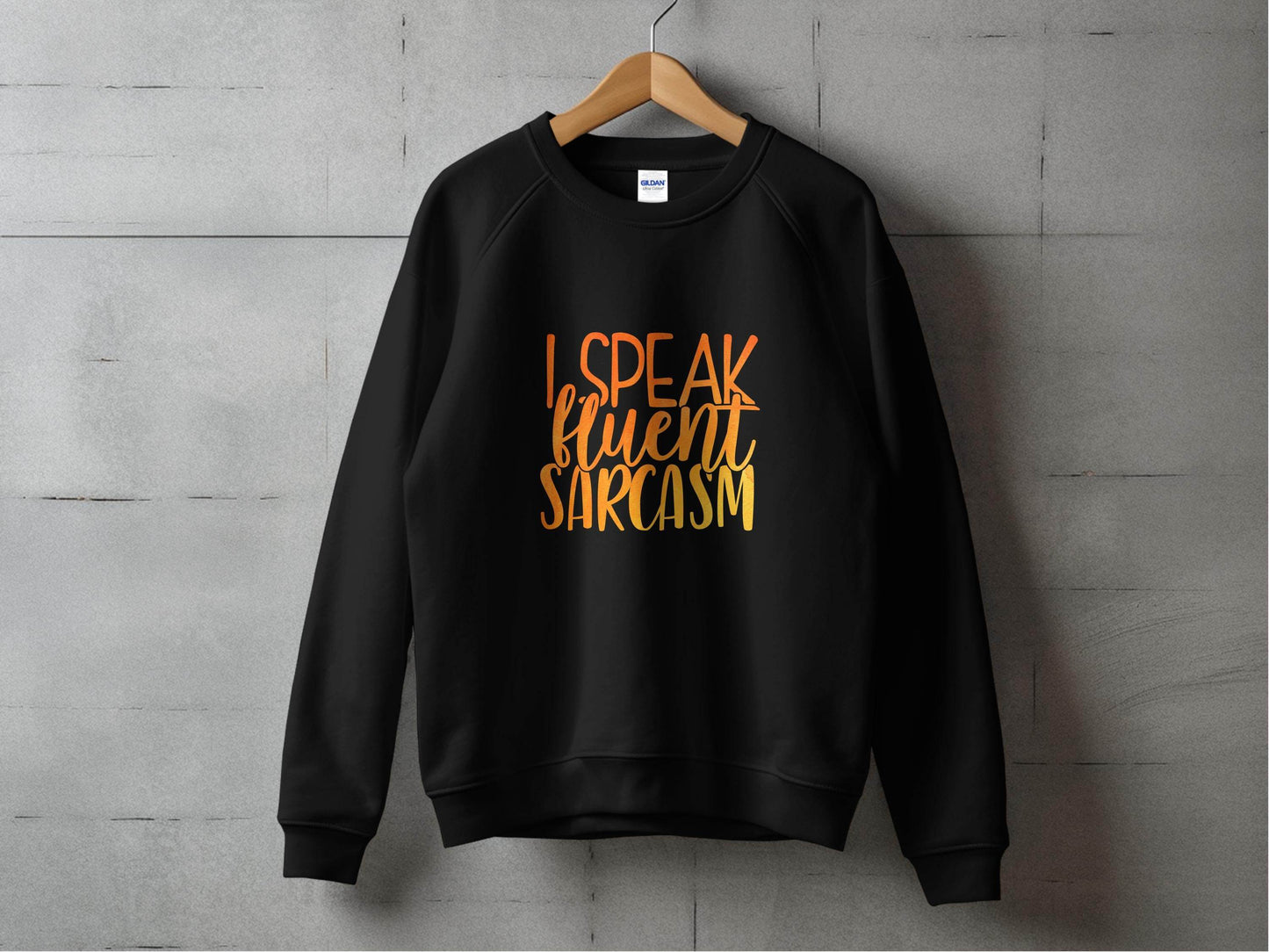 Funny I Speak Fluent Sarcasm Graphic Sweater - Design & Vybe