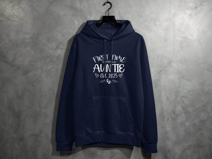 First Time Auntie Est 2025 New Aunt Design Hoodie - Design & Vybe