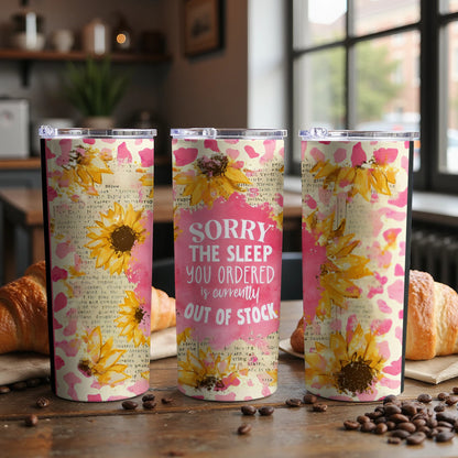 Sunflower Sorry Sleep Out of Stock Insulated Tumbler product