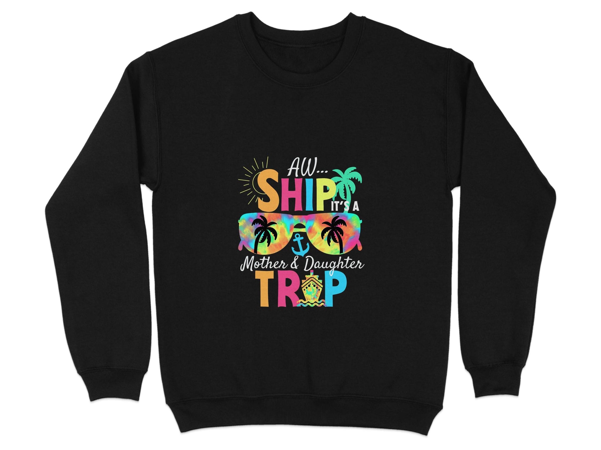 Aw Ship It is a Mother Daughter Trip Design Sweater - Design & Vybe