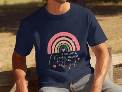 I'm Not Just A Mom To An Angel Mothers Day T-Shirt - Design & Vybe
