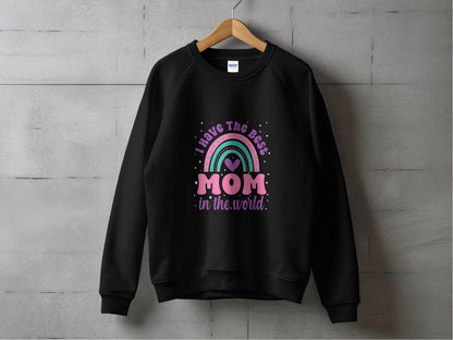 I Have The Best Mom In The World Graphic Mother Sweater - Design & Vybe