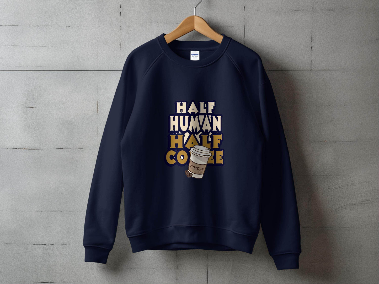 Half Human Half Coffee Funny Quote Stylish Design Hoodie - Design & Vybe