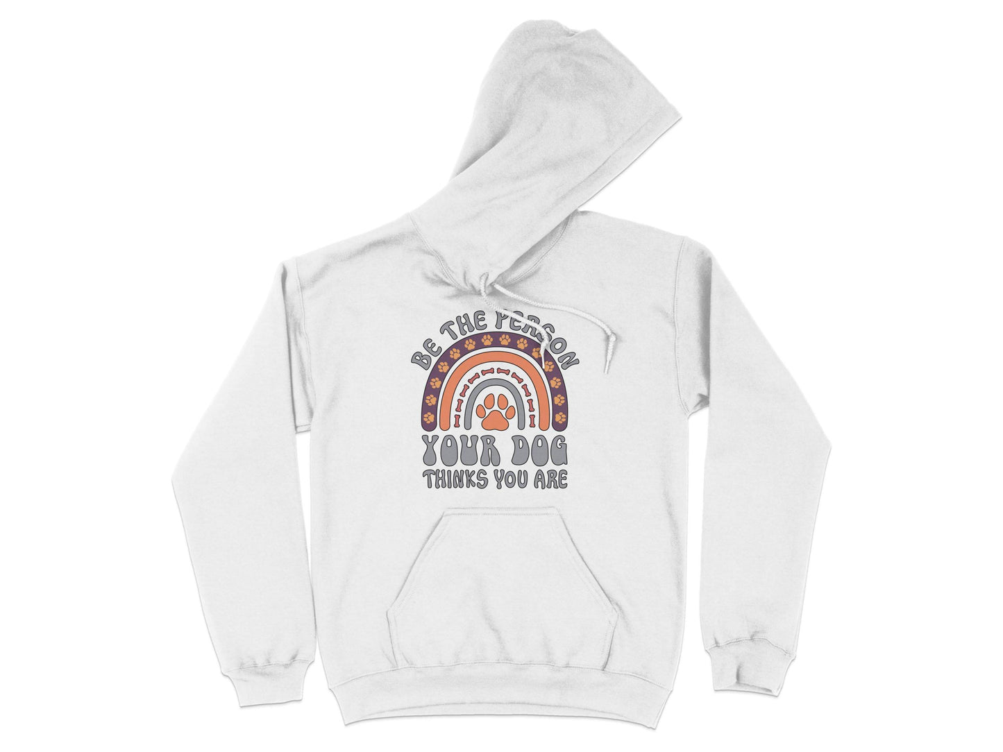 Be The Person Your Dog Thinks You Are Design Hoodie - Design & Vybe