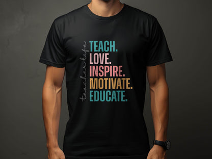 Teach Love Inspire Educate Teacher Life T-Shirt - Design & Vybe