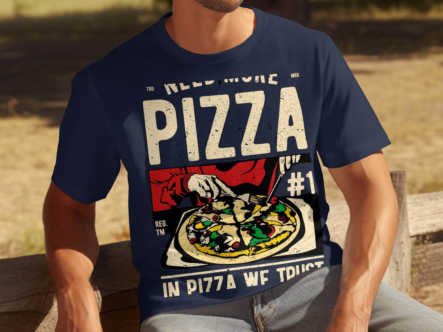 Need More Pizza In Pizza We Trust T-Shirt - Design & Vybe