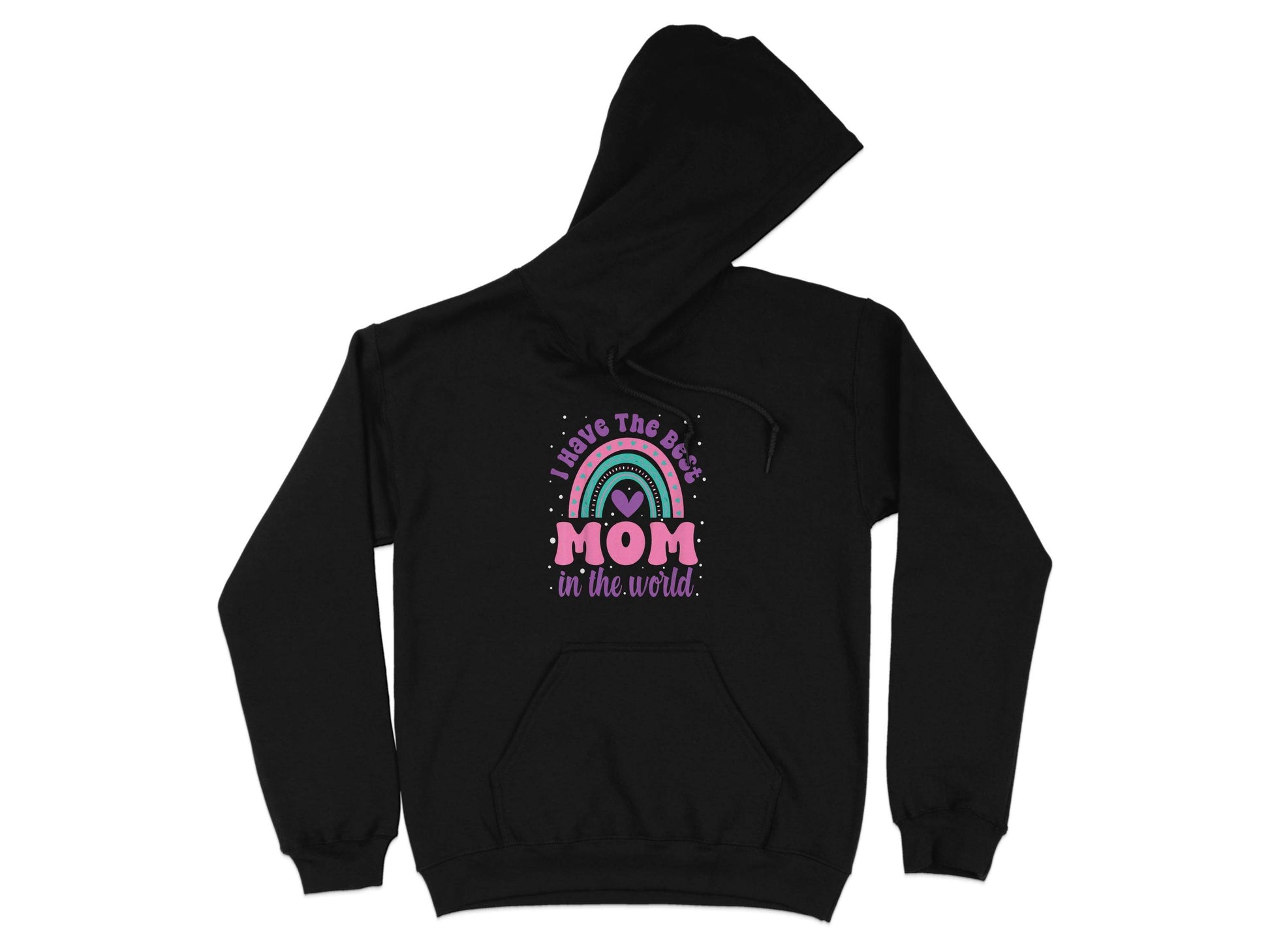 I Have The Best Mom In The World Graphic Mother Hoodie - Design & Vybe