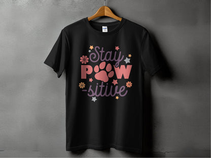 Stay Paw-sitive Pet Dog Animal Lover Graphic Design T-Shirt - Design & Vybe