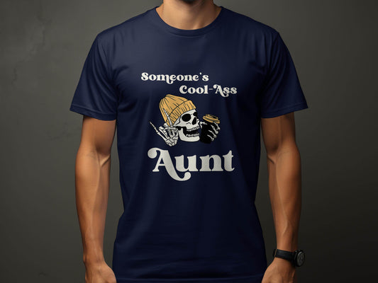 Someone's Cool-Ass Aunt Skeleton Coffee Lover T-Shirt - Design & Vybe
