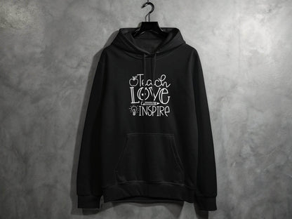 Teach Love Inspire Inspirational Teachers Graphics Hoodie - Design & Vybe