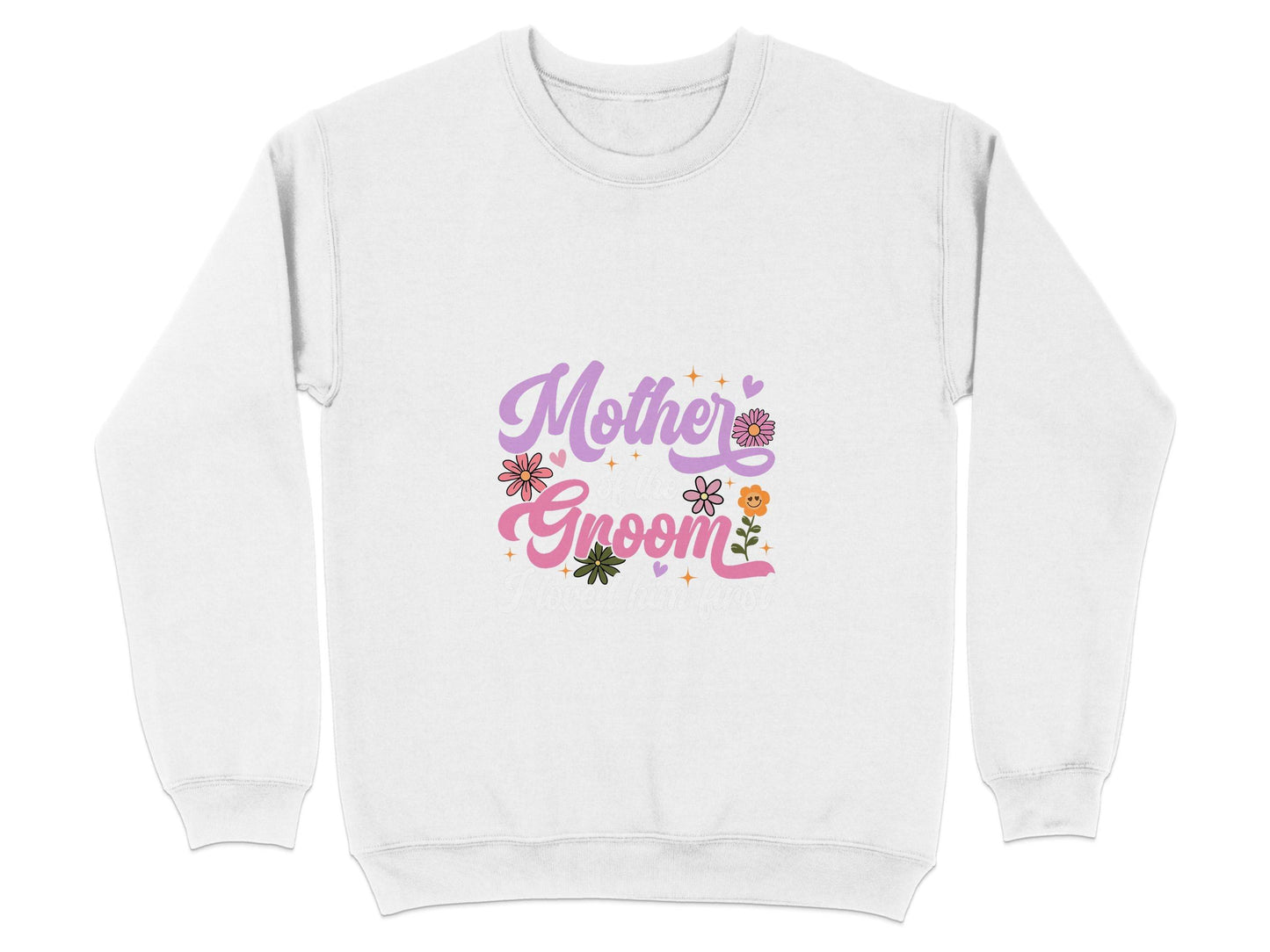 Mother of the Groom I Loved Him First Floral Art Sweater - Design & Vybe