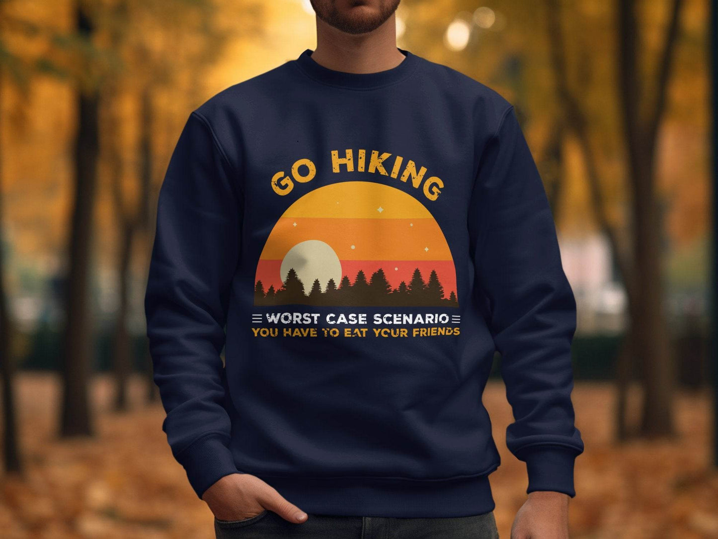Go Hiking You Have To Eat Your Friends Sunset Design Sweater - Design & Vybe
