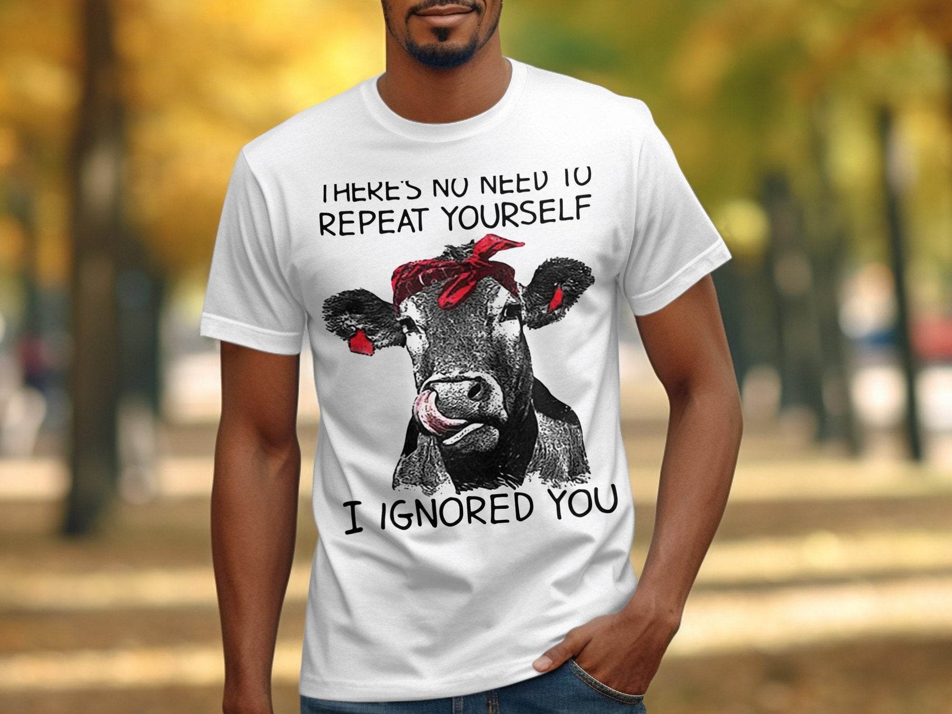 There's No Need to Repeat Yourself Funny Cow T-Shirt - Design & Vybe