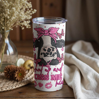 Shut Up and Kiss Me Heifer Design Image For Drinkware Tumbler - Design & Vybe