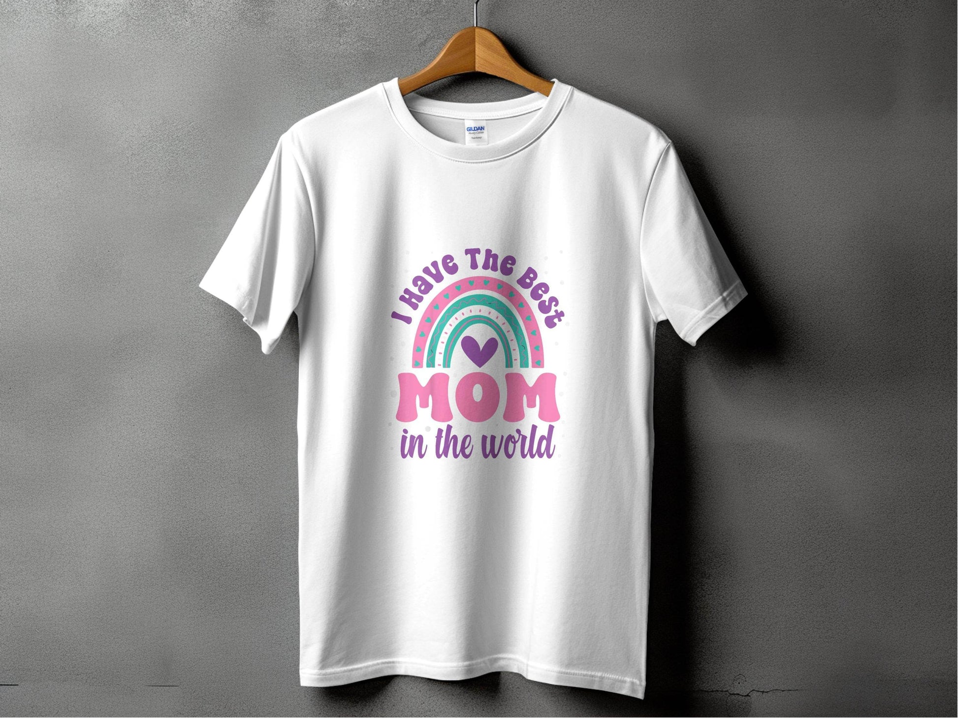 I Have The Best Mom In The World Graphic Mother T-Shirt - Design & Vybe