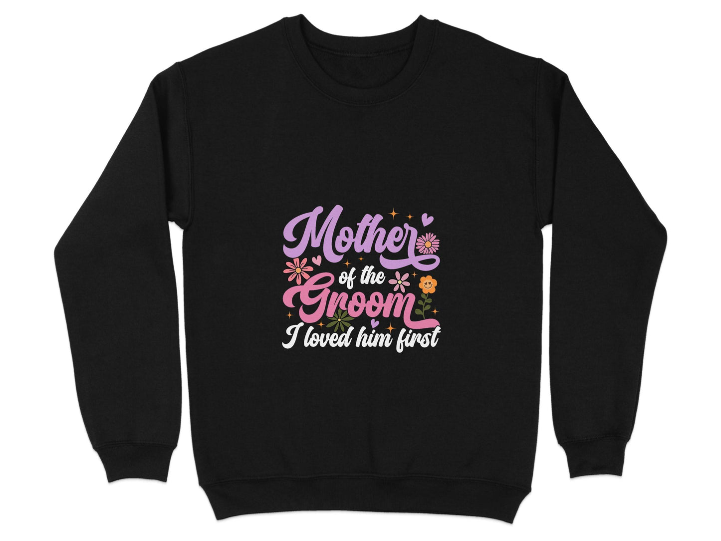Mother of the Groom I Loved Him First Floral Art Sweater - Design & Vybe