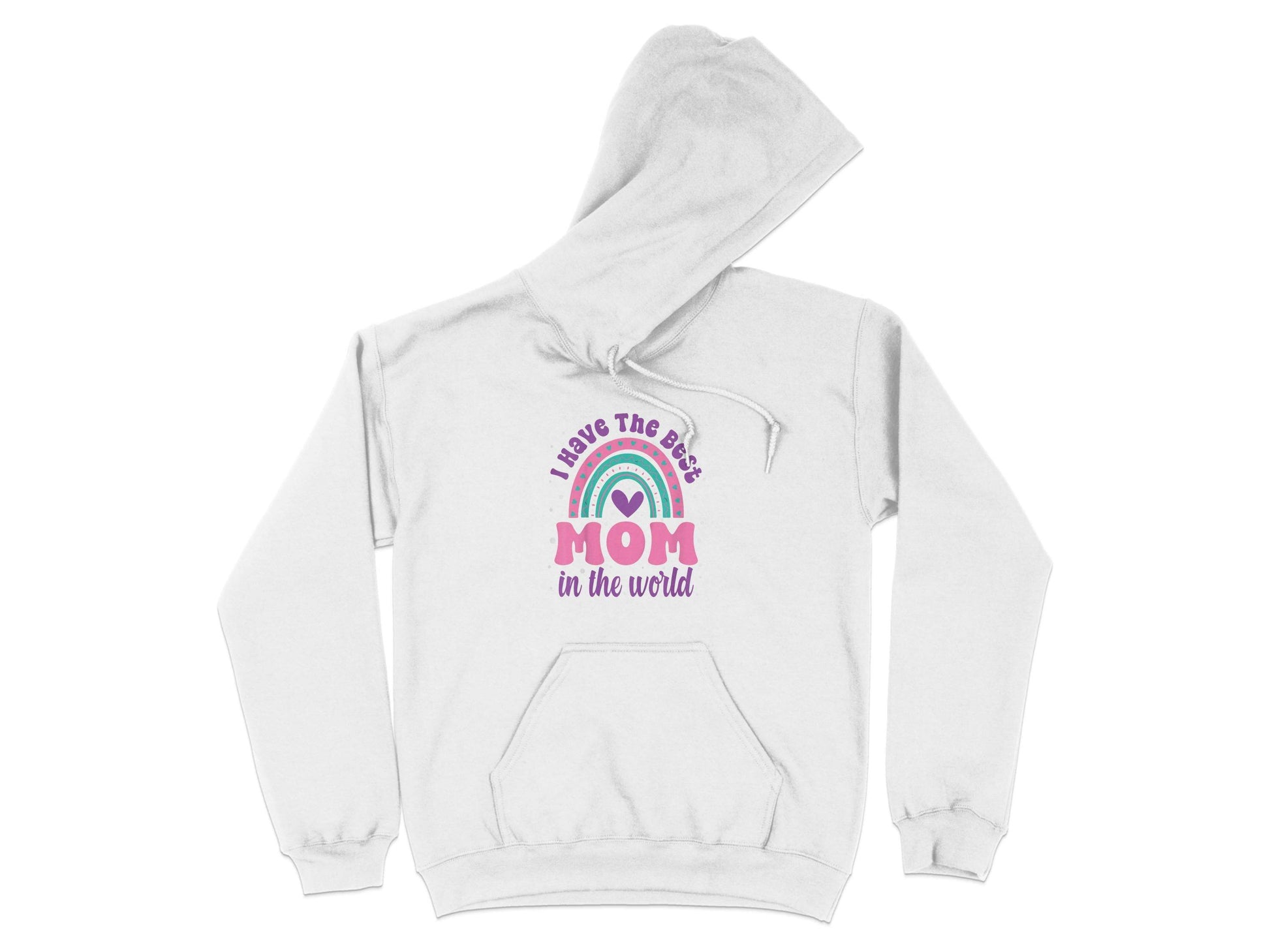 I Have The Best Mom In The World Graphic Mother Hoodie - Design & Vybe