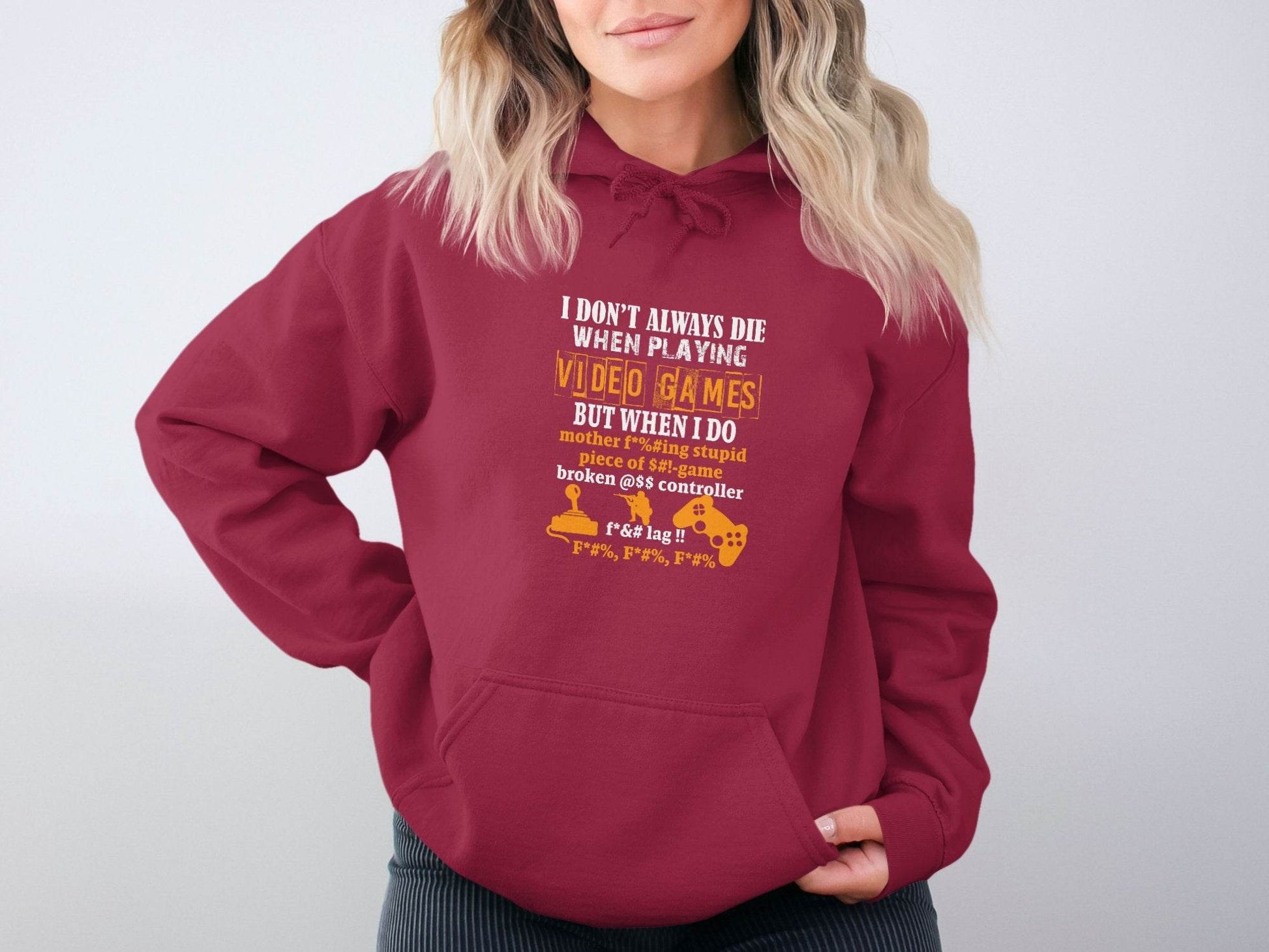 I Dont Always Die Video Games Offensive Gamer Hoodie - Design & Vybe