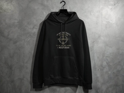 I am Not That Perfect Christian Need Jesus Graphic Hoodie - Design & Vybe